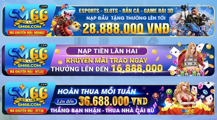 Tổng hợp khuyến mãi SM66 siêu hấp dẫn
