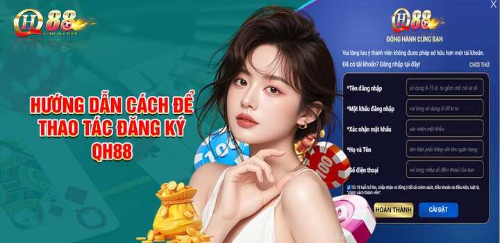 Cách tạo tài khoản qh88 chưa tới 30 giây
